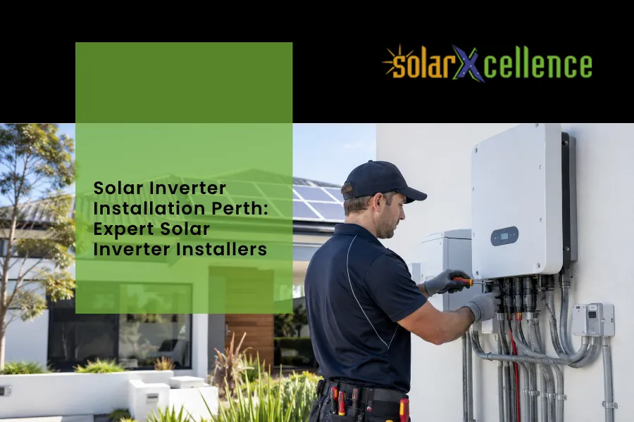 Solar Inverter Installation Perth: Expert Solar Inverter Installers